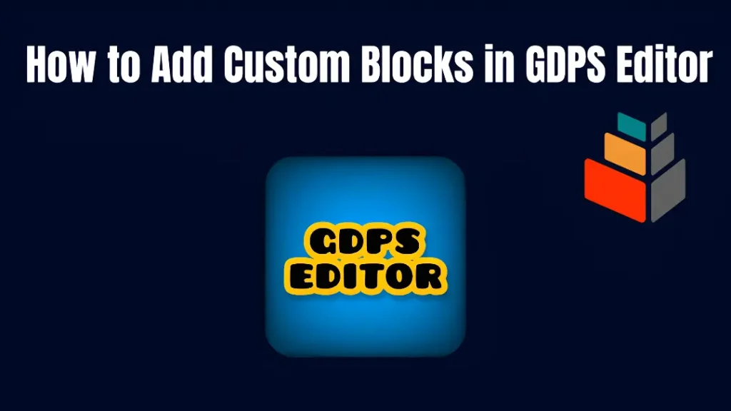 How to Add Custom Blocks & Decorations in GDPS Editor Sub Zero 1 How to Add Custom Blocks in GDPS Editor Sub Zero - image - webp